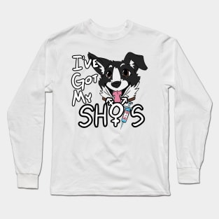 I've Got My Shots (Mutt Dog, HRT) Long Sleeve T-Shirt